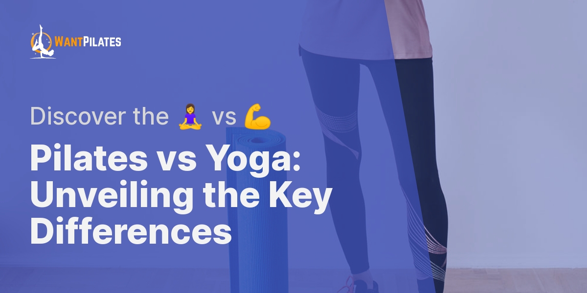 What Is The Difference Between Pilates And Yoga?